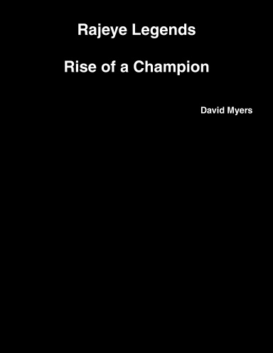 Rajeye Legends, Rise of a Champion