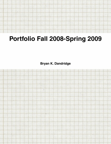 Studio Portfolio Fall 2008-Spring 2009