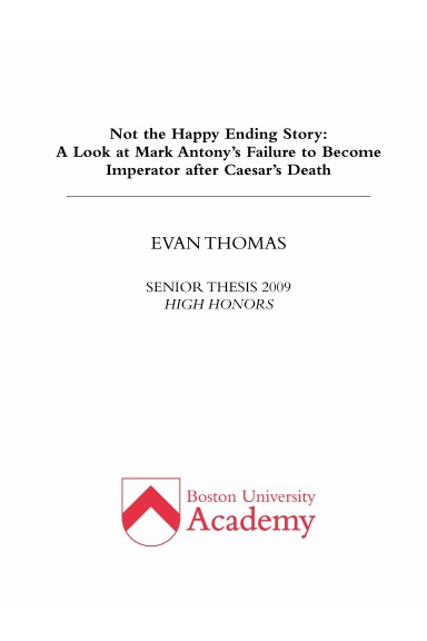 Not the Happy Ending Story: A Look at Mark Antony's Failure to Become Imperator after Caesar's Death