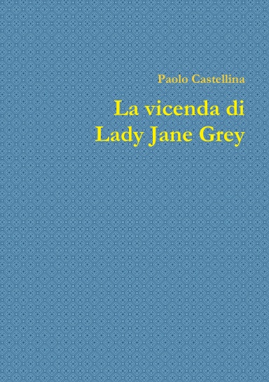 La vicenda di Lady Jane Grey