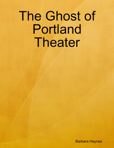The Ghost of Portland Theatre