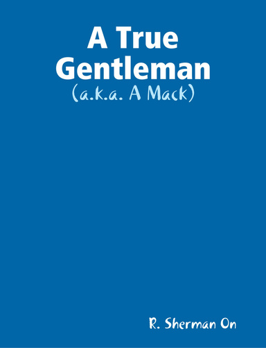 A True Gentleman
