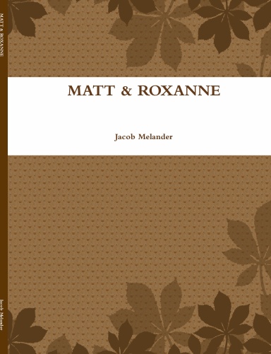 MATT & ROXANNE