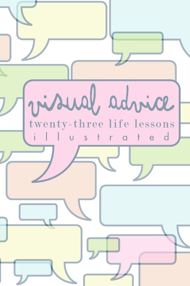Visual Advice: 23 Life Lessons Illustrated