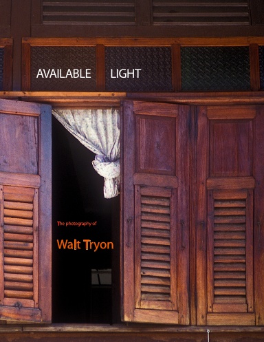 Available Light - The photography of Walt Tryon