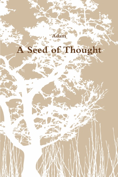 A Seed of Thought