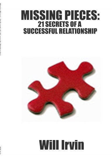 Missing Pieces:  21 Secrets of a Successful Relationship