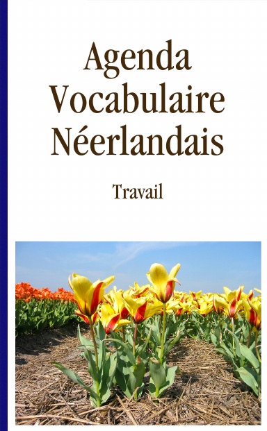 Agenda Vocabulaire Néerlandais Travail
