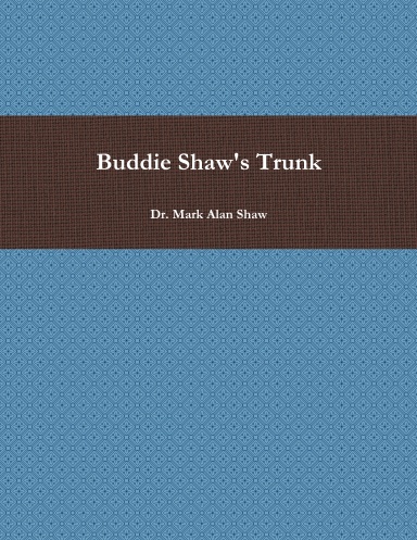 Buddie Shaw's Trunk