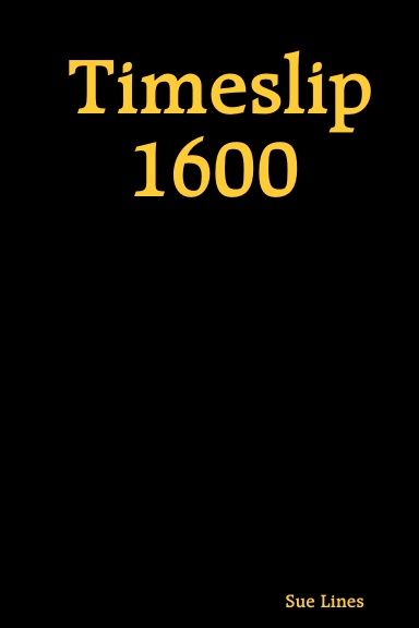 Timeslip 1600