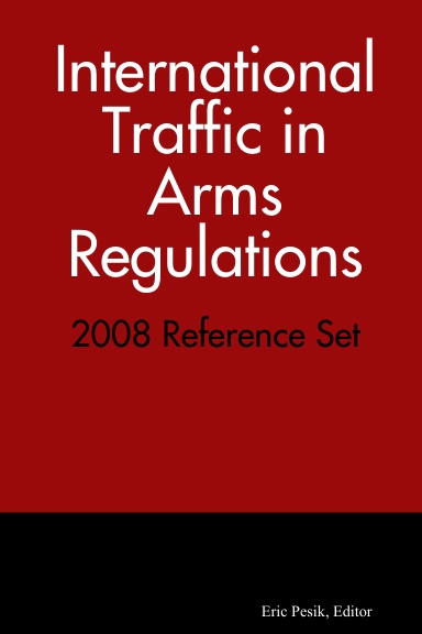 International Traffic in Arms Regulations - 2008 Reference Set