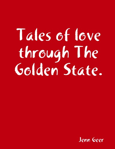Tales of love through The Golden State.