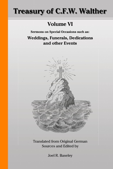 Treasury of C.F.W. Walther Volume VI - Special Services