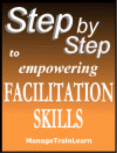 Step By Step To Empowering Facilitation Skills