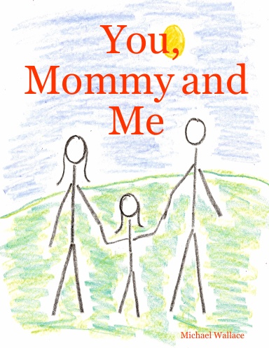 You, Mommy and Me