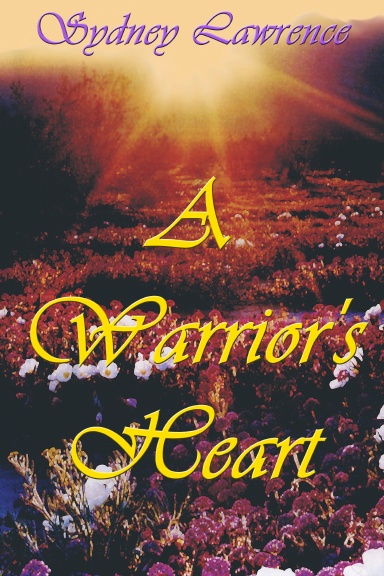 Historical Romance: A Warrior's Heart