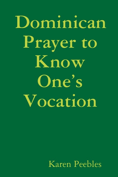 Dominican Prayer to Know One’s Vocation