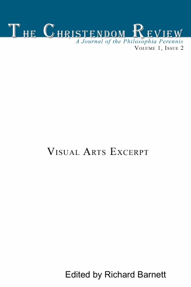The Christendom Review Volume 1, Issue 2 Visual Arts Excerpt