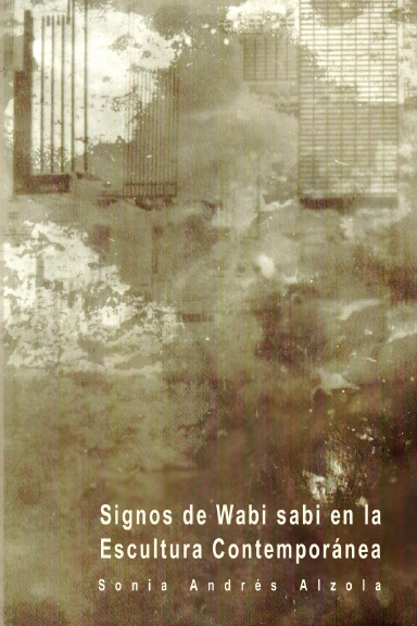 SIGNOS DE WABI SABI EN LA ESCULTURA CONTEMPORÁNEA