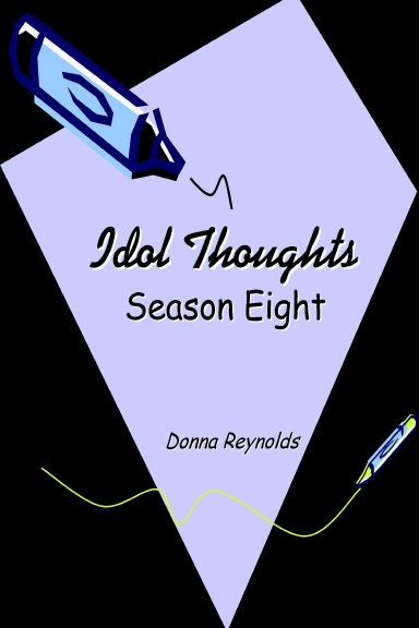 Idol Thoughts: Season Eight