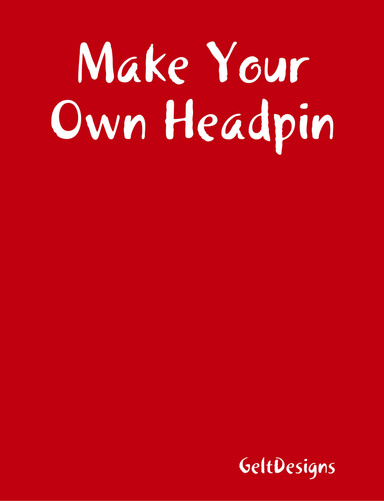 Make Your Own Headpin