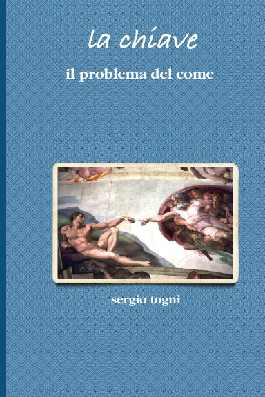 la chiave - il problema del come - nuova edizione