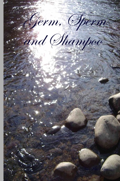 Germ, Sperm and Shampoo