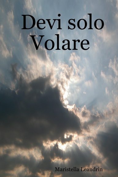 Devi solo Volare