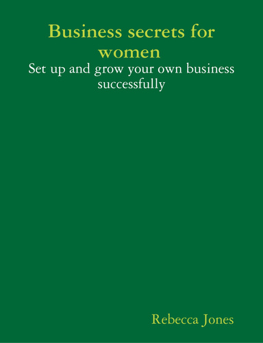Secrets to setting up your own successful business as a woman
