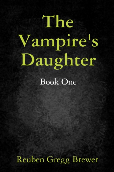 The Vampire's Daughter, Book One