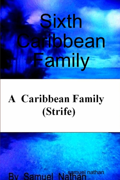 Sixth Caribbean Family