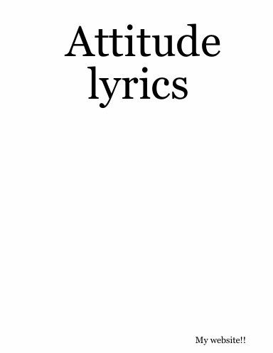 Attitude lyrics