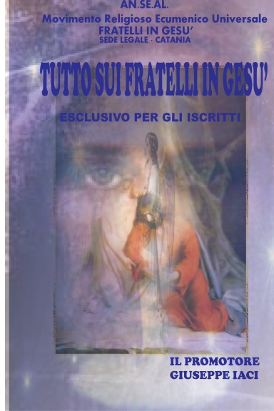 TUTTO SUI FRATELLI IN GESU' - ESCLUSIVO FG