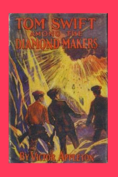 TOM SWIFT AMONG THE DIAMOND MAKERS