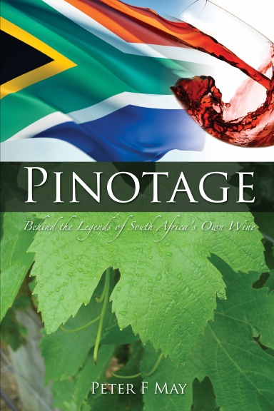 Pinotage: Behind the Legends of South Africa's Own Wine