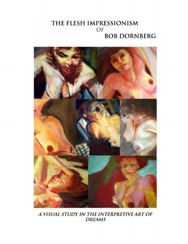 THE FLESH IMPRESSIONISM OF BOB DORNBERG