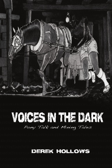 Voices In The Dark: Pony Talk & Mining Tales