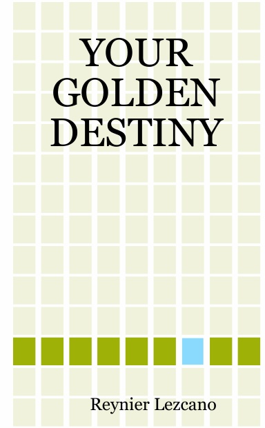 YOUR GOLDEN DESTINY