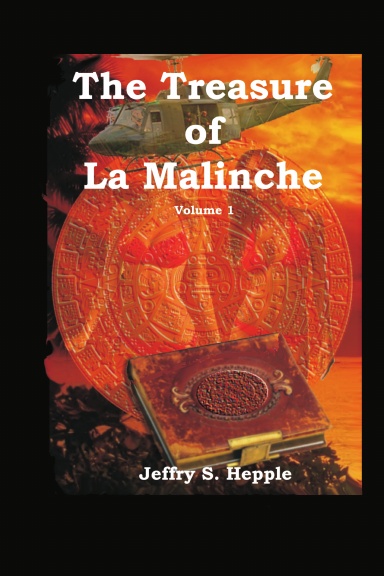 The Treasure of La Malinche Volume 1