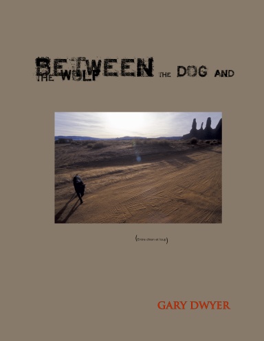 Between the Dog and the Wolf