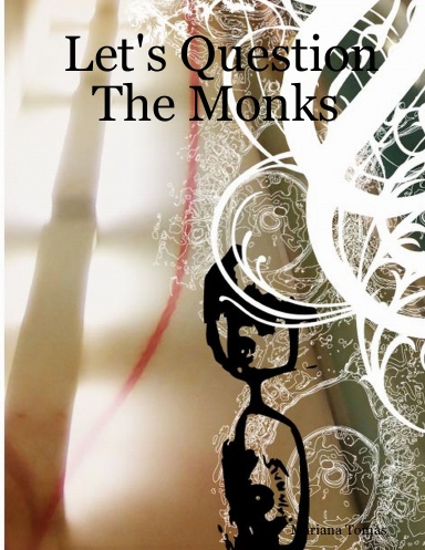 Let's Question The Monks