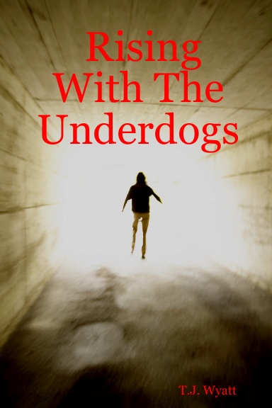 Rising With The Underdogs