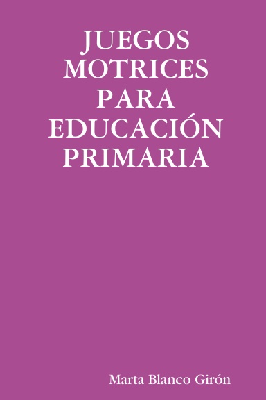 JUEGOS MOTRICES PARA EDUCACIÓN PRIMARIA