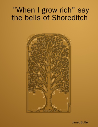 "When I grow rich" say the bells of Shoreditch