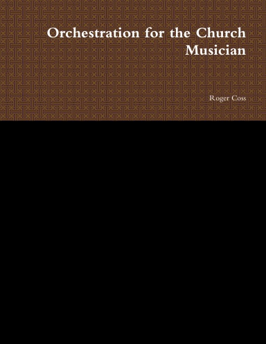 Orchestration for the Church Musician