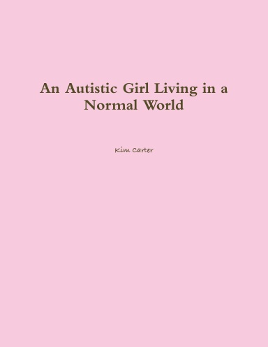 An Autistic Girl Living in a Normal World