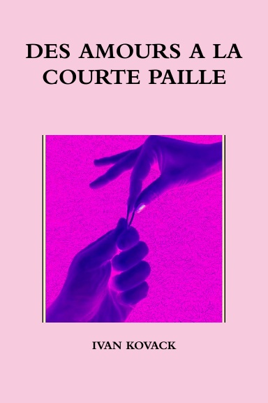 DES AMOURS A LA COURTE PAILLE