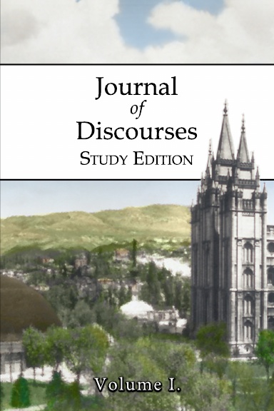 Journal of Discourses Volume I, Study Edition
