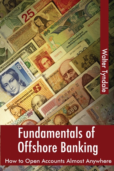 Fundamentals Of Offshore Banking: How To Open Accounts Almost Anywhere