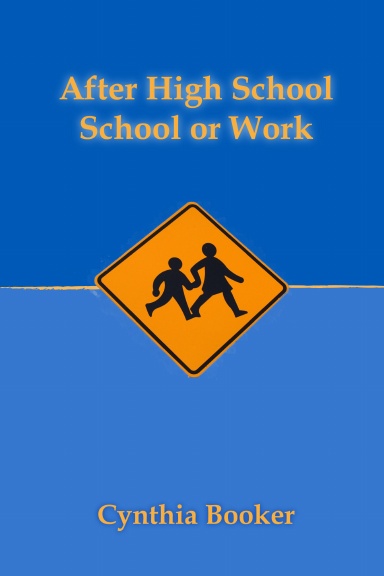 After High School: School or Work